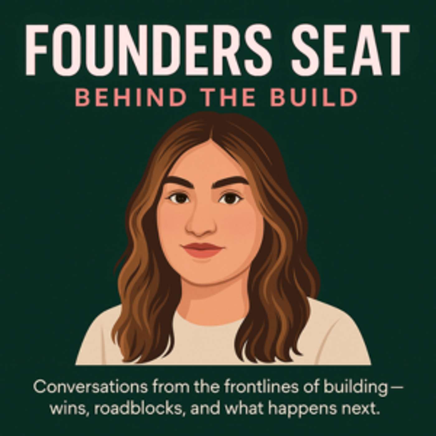 Founder's Seat: Behind The Build cover art